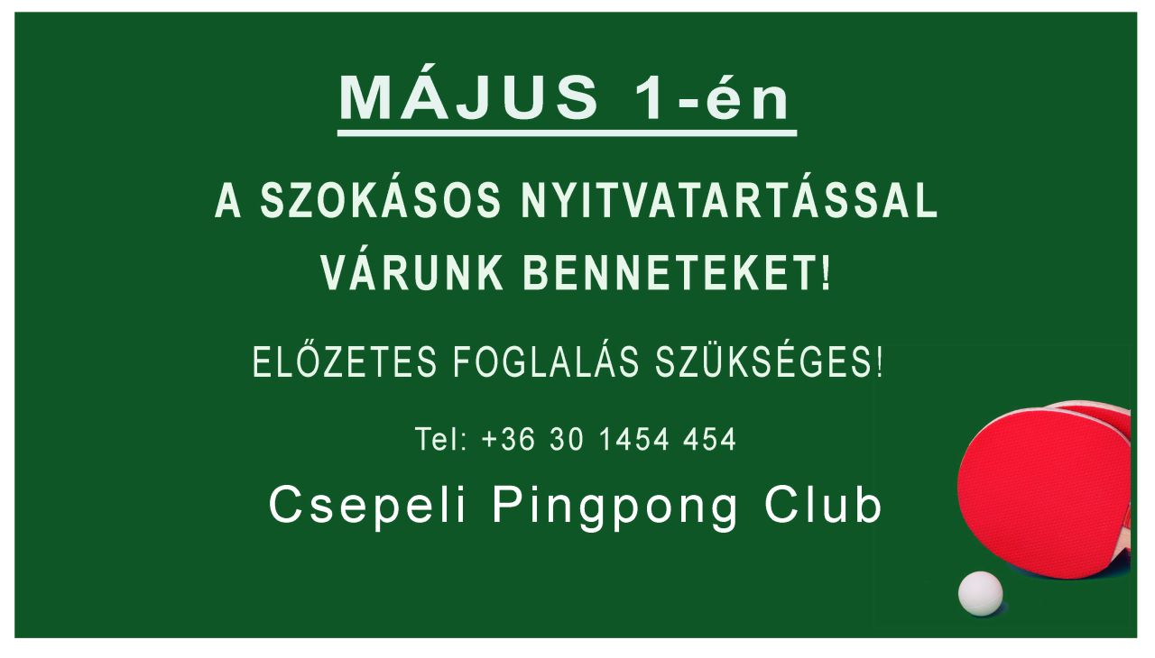 Csepeli Pingpong Club Mjus 1 nyitva